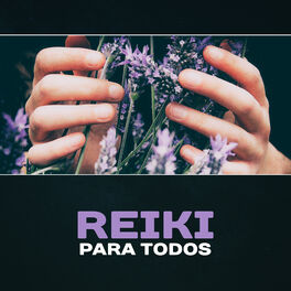 Album cover of Reiki para Todos - Energia Universal para a Cura, Música Relaxante, Abrindo para o Reiki, Estado de Zenitude, Ruído de Fundo Natur