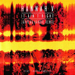 Album cover of It Ain't Right (feat. Louise LaBelle) (Jarreau Vandal Remix)