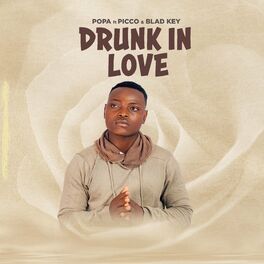 Album cover of Drunk in love (feat. picco & blad key)