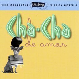 Album cover of Ultra-Lounge: Cha-Cha De Amor