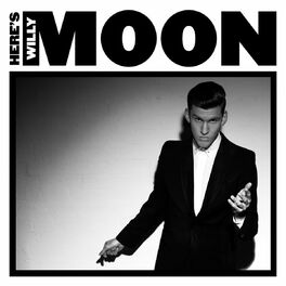 Album cover of Here's Willy Moon (Deluxe Edition)