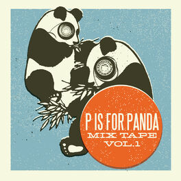 Album cover of P is For Panda Mixtape Volume 1
