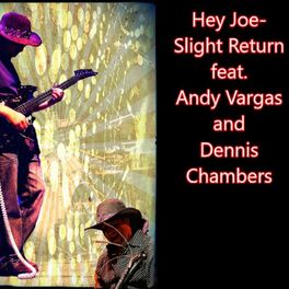 Album cover of Hey Joe (feat. Andy Vargas & Dennis Chambers)