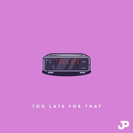 Album cover of Too Late for That (feat. Astn)