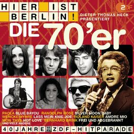 Album cover of Hier ist Berlin! - Dieter Thomas Heck präs.: Die 70er