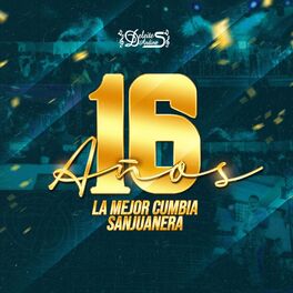 Album cover of La Mejor Cumbia Sanjuanera, 16 Años
