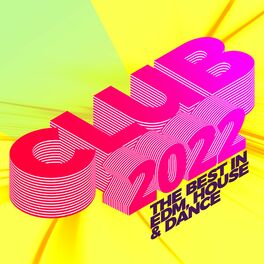 Album cover of Club 2022: The Best in EDM, House & Dance