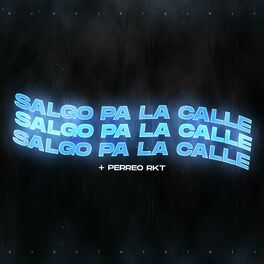 Album cover of Salgo Pa la Calle + Perreo Rkt