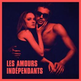 Album cover of Les Amours Indépendants