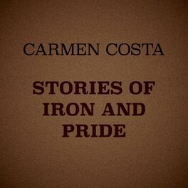 Album cover of Stories of Iron and Pride