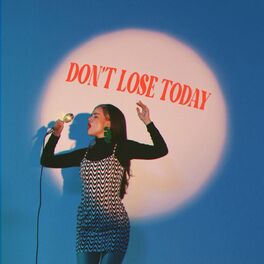 Album cover of Don't Lose Today