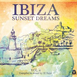 Album cover of Ibiza Sunset Dreams, Vol. 4 (Compiled by DJ Zappi)