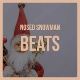 Album cover of Nosed Snowman Beats