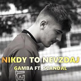 Album cover of Nikdy to Nevzdaj (feat. Scandal)