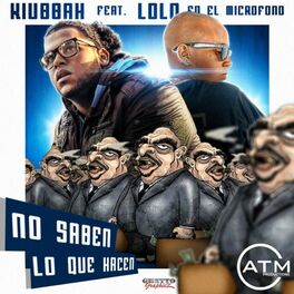 Album cover of No Saben Lo Que Hacen (feat. Lolo En El Microfono)