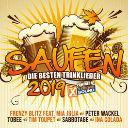 Album cover of Saufen - Die besten Trinklieder 2019 powered by Xtreme Sound