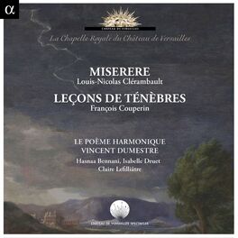 Album cover of Clérambault: Miserere - Couperin: Leçons de ténèbres (Recorded at La Chapelle Royale du Château de Versailles)