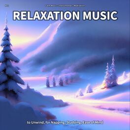Album cover of #01 Relaxation Music to Unwind, for Napping, Studying, Ease of Mind