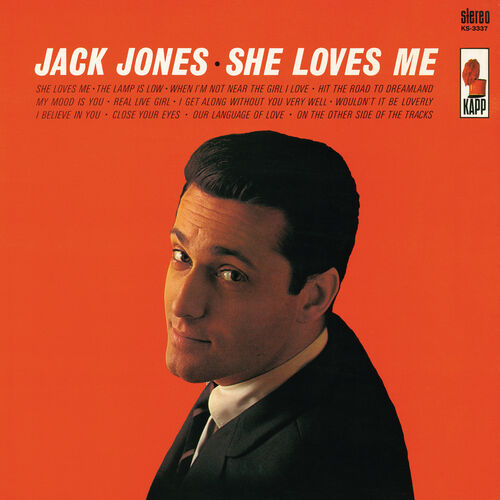 Jack Jones - She Loves Me: lyrics and songs | Deezer