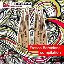 Album cover of Fresco Barcelona Compilation