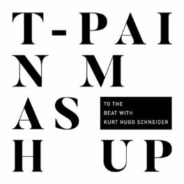 Album picture of T-Pain Mashup (with Kurt Hugo Schneider)