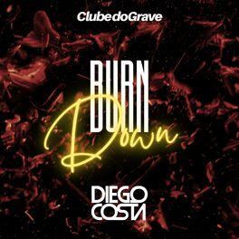 Album cover of Burn Down (Extended Mix)