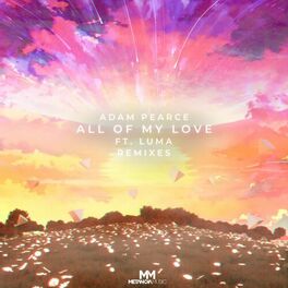 Album cover of All of My Love (Remixes)