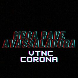 Album cover of Mega Rave Avassaladora: Vtnc Corona