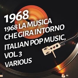 Album cover of 1968 La musica che gira intorno - Italian pop music, Vol. 3