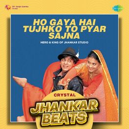 Album cover of Ho Gaya Hai Tujhko to Pyar Sajna (Crystal Jhankar Beats)