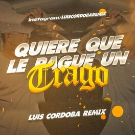 Album cover of Quiere Que Le Pague Un Trago