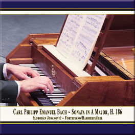 Album cover of C.P.E. Bach: Keyboard Sonata in A Major, Wq. 55 No. 4, H. 186