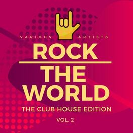 Album cover of Rock the World (The Club House Edition), Vol. 2