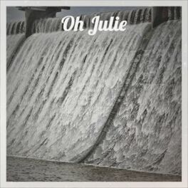Album cover of Oh Julie