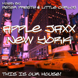 Album cover of Apple Jaxx New York - This Is Our House!