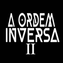 Album cover of A Ordem Inversa Il