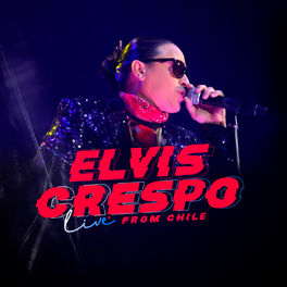 Album picture of Elvis Crespo Live From Chile