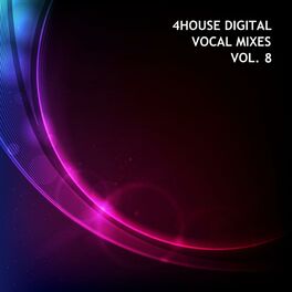 Album cover of 4House Digital Vocal Mixes Volume 8