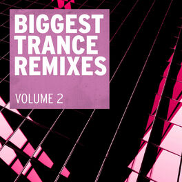 Album cover of Biggest Trance Remixes, Vol. 2
