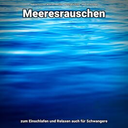 Album cover of Meeresrauschen zum Einschlafen und Relaxen auch für Schwangere