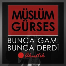Album picture of Bunca Gamı Bunca Derdi (Akustik)