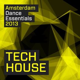 Album cover of Amsterdam Dance Essentials 2013: Tech House