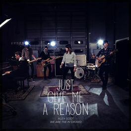 Album cover of Just Give Me a Reason (originally by P!nk feat. Nate Ruess)
