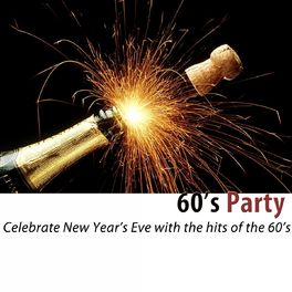 Album cover of 60's Party (100 Classic Hits) [Celebrate New Year's Eve with the Hits of the 60's]