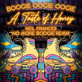 Album cover of Boogie Oogie Oogie (NEIL FRANCES “No More Boogie” Remix)