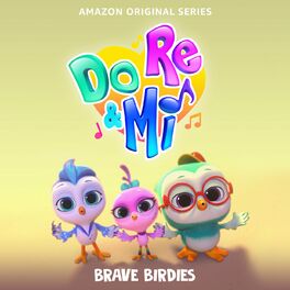 Album cover of Do, Re & Mi: Brave Birdies (Music from the Amazon Original Series)