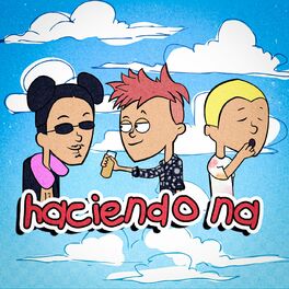 Album cover of Haciendo na