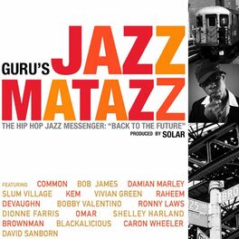 Album cover of Guru's Jazzmatazz, Vol. 4: The Hip Hop Jazz Messenger: Back to the Future