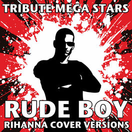 Tribute Mega Stars Rude Boy Rihanna Cover Versions Music
