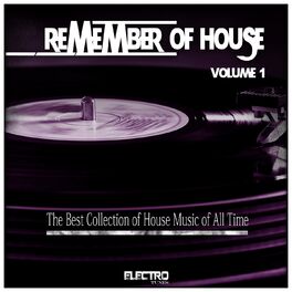 Album cover of Remember of House, Vol. 1 (The Best Collection of House Music of All Time)